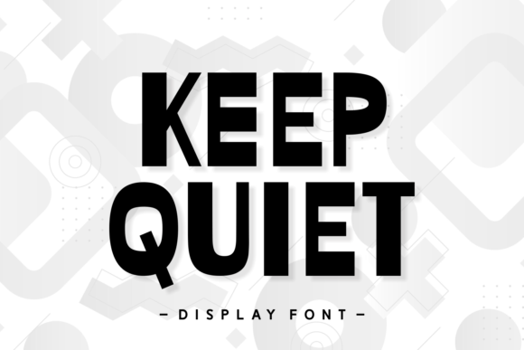 Keep Quiet Display Font: A Bold Choice for Business Branding